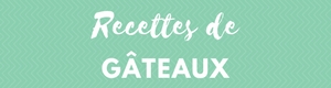 Recettes de gâteaux